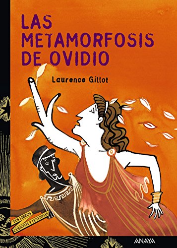 Las metamorfosis de Ovidio (LITERATURA JUVENIL - Cuentos y Leyendas)