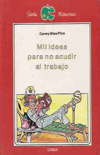 Mil ideas para no acudir al trabajo