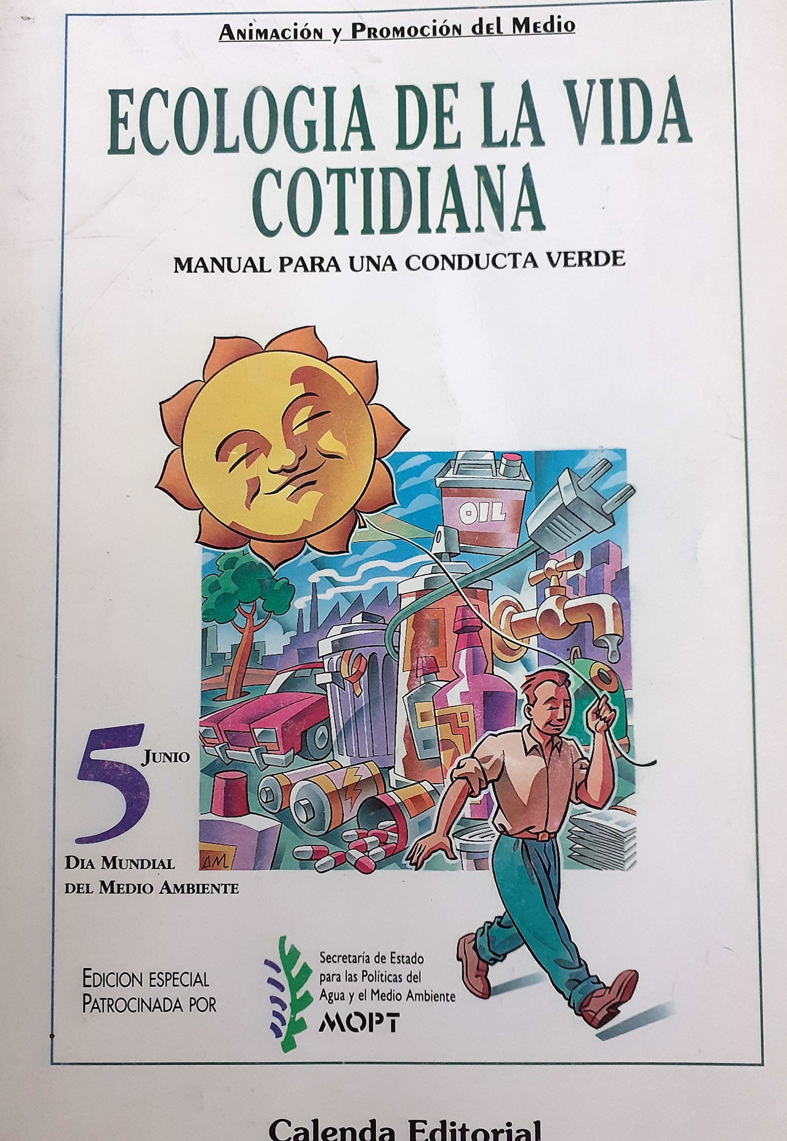 Ecología de la vida cotidiana: manual para una conducta verde