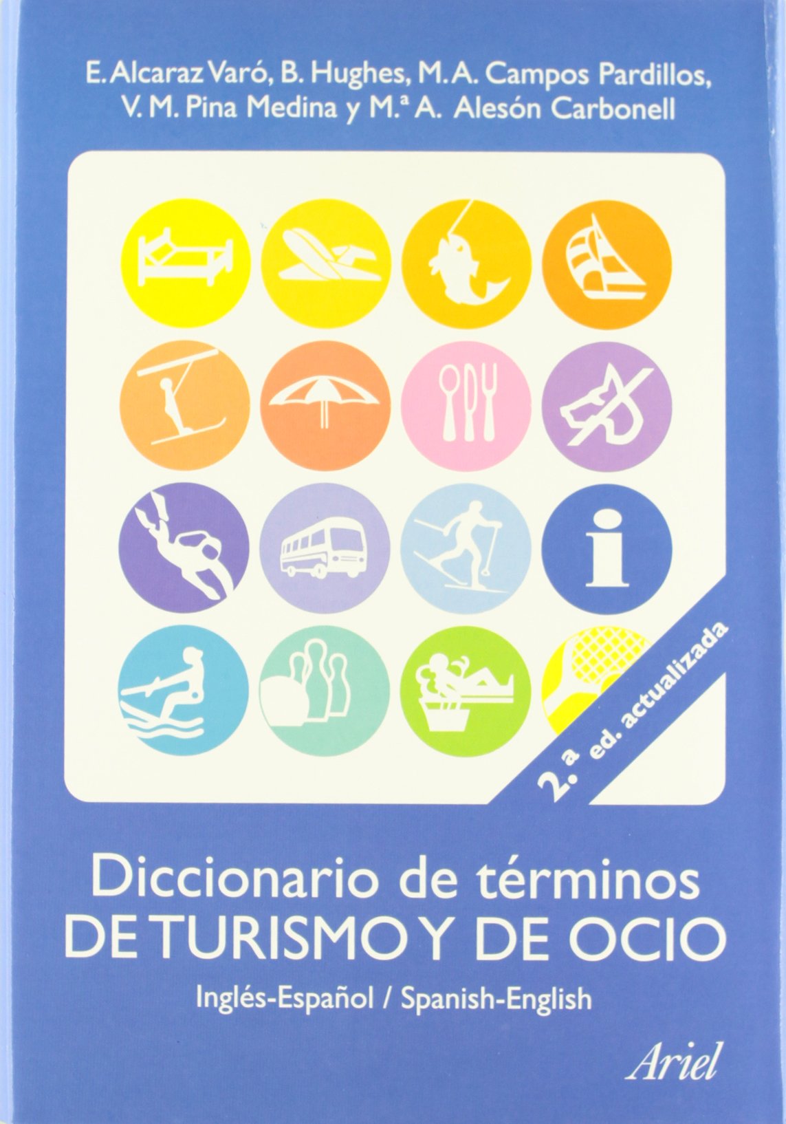 Diccionario de términos de turismo y ocio (Inglés-Español/Spanish-English): INGLES-ESPAÑOL/SPANISH -ENGLISH (Ariel Arte y Patrimonio)