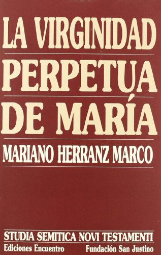 La virginidad perpetua de María (Studia Semitica Novi Testamenti)