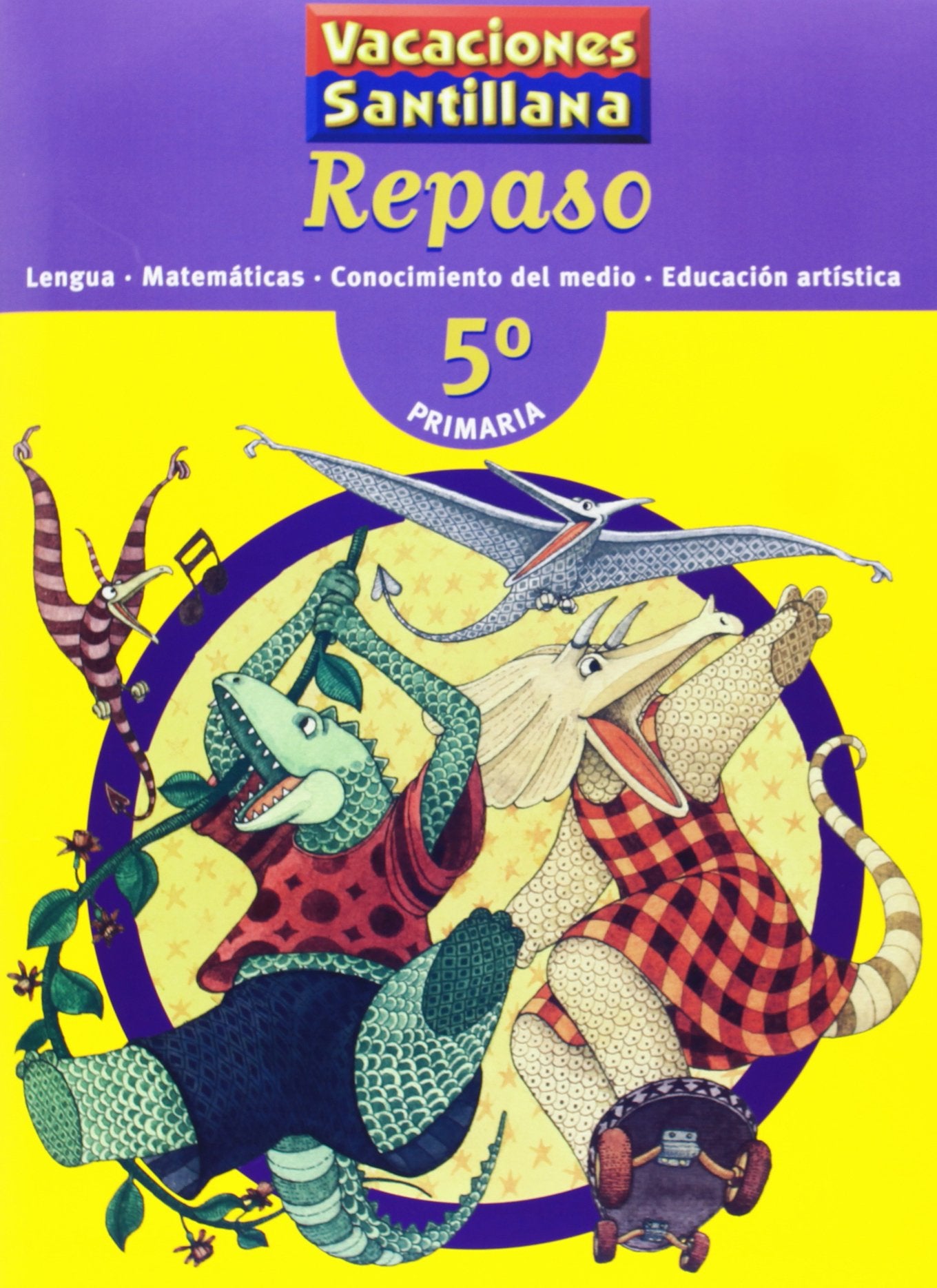 Vacaciónes Santillana, lengua, Matemáticas, conocimiento del medio, Educación artística, 5 Educación PriMaría. Repaso