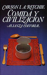 Comida y civilización: De cómo los gustos alimenticios han modificado la historia (El Libro De Bolsillo (Lb))