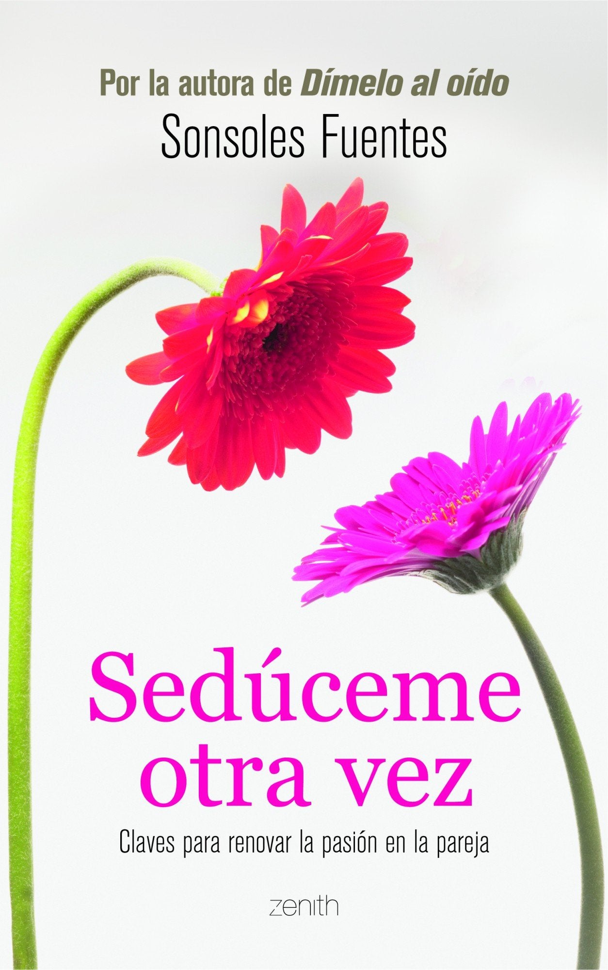 Sedúceme otra vez: Claves para renovar la pasión en la pareja: 1 (Autoayuda y superación)