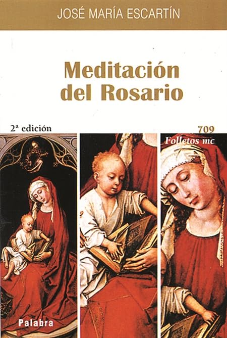 La meditación del Rosario: 709 (Folletos MC)