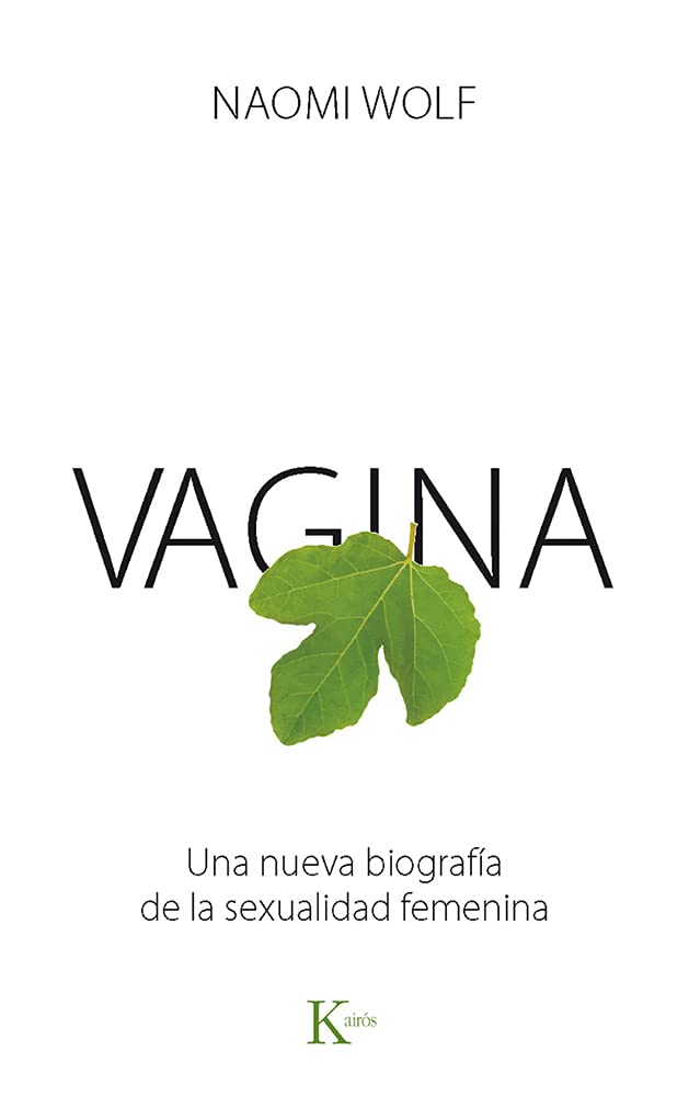 Vagina: Una nueva biografía de la sexualidad femenina (Ensayo)