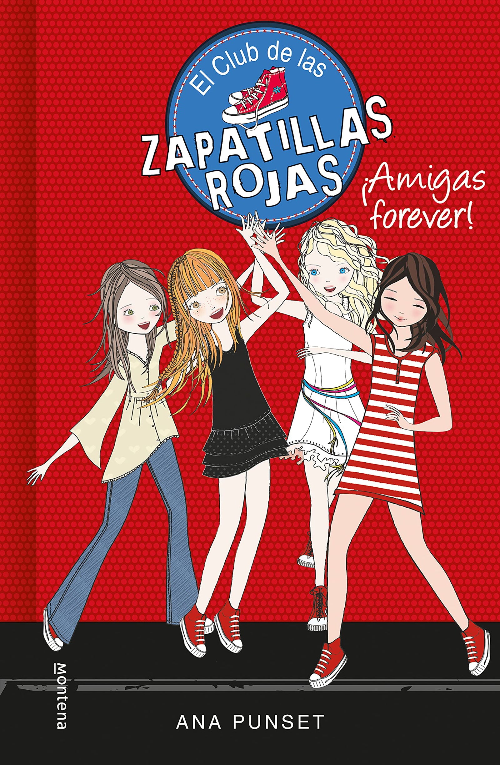 ¡Amigas Forever!: 2 (El Club de las Zapatillas Rojas 2)