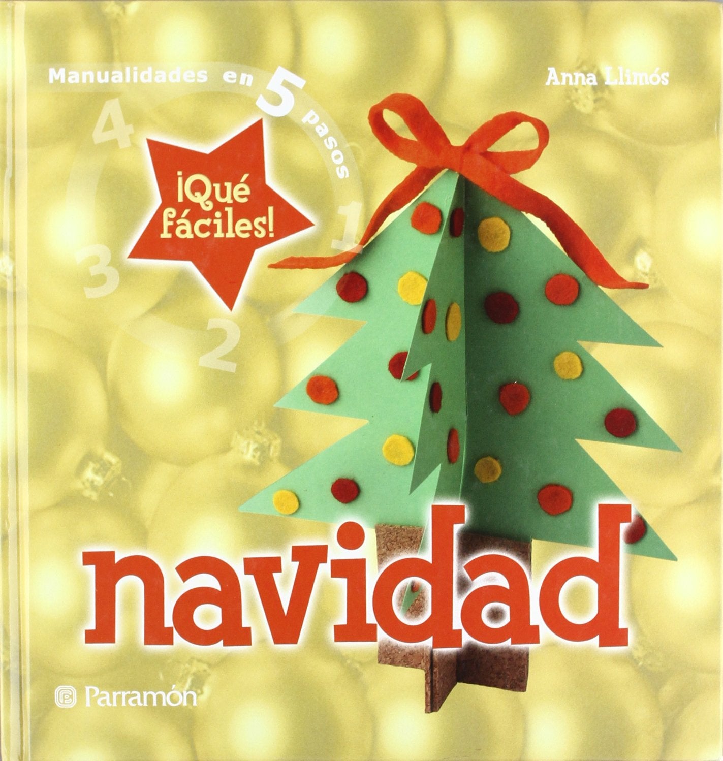 NAVIDAD QUE FACIL ES (Manualidades en 5 pasos)