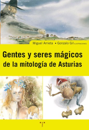 Gentes y seres mágicos de la mitología de Asturias (Asturias Libro a Libro (2ª época))