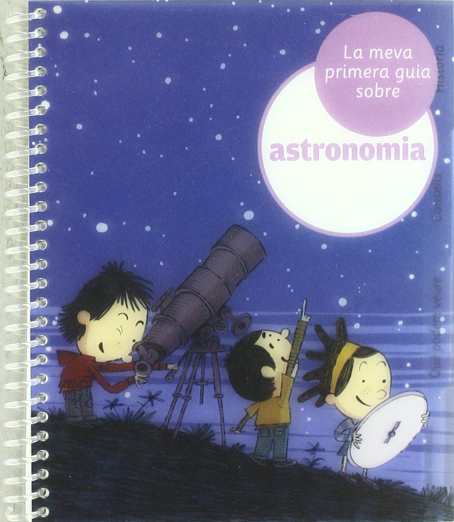 La meva primera guia d'astronomia: 3 (Guies)