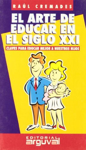 El Arte de Educar En el Siglo XXI (GUÍAS DE AUTOAYUDA)