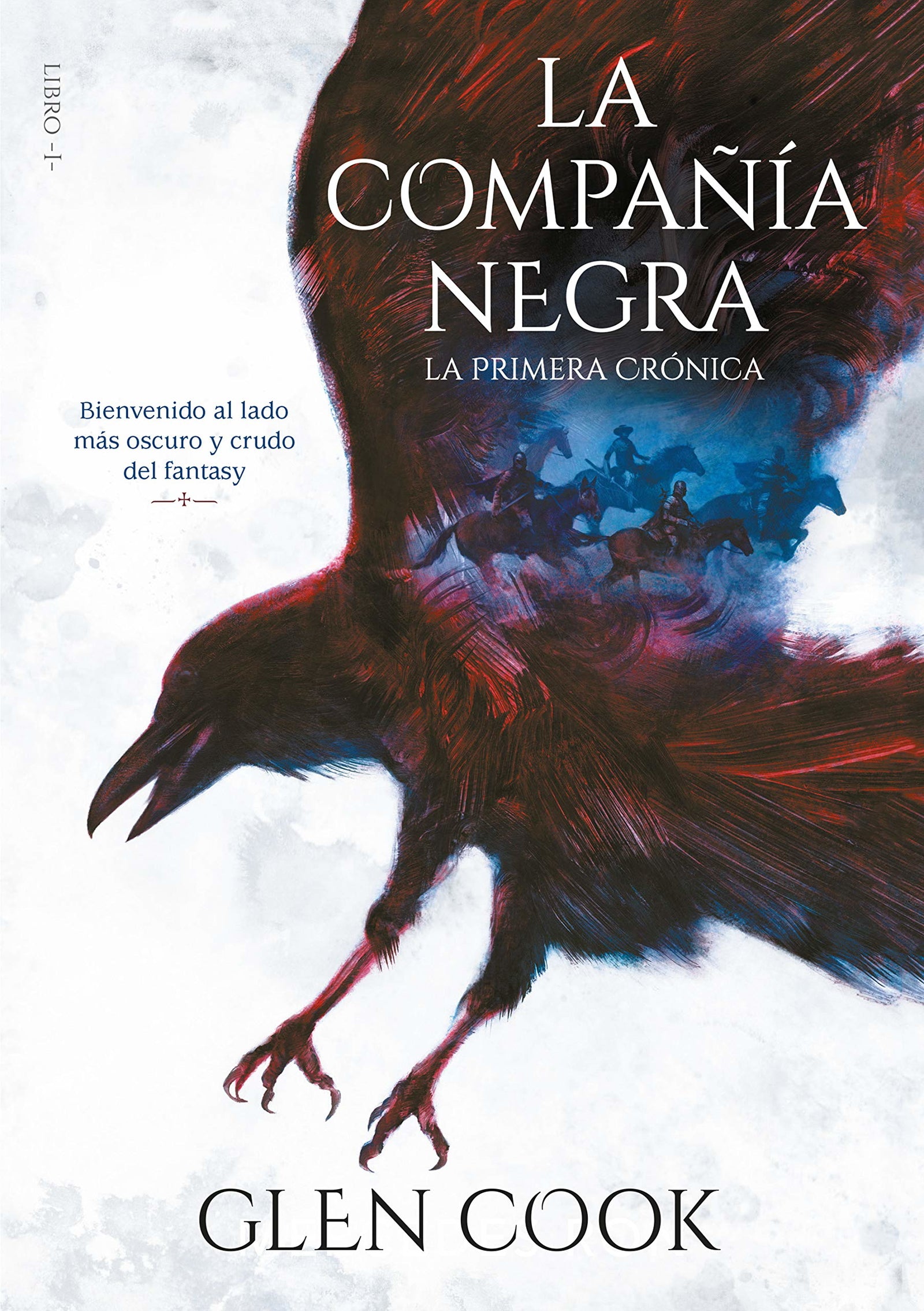 La compañía negra. Libro I - La primera crónica: .: . (Infinita Plus)