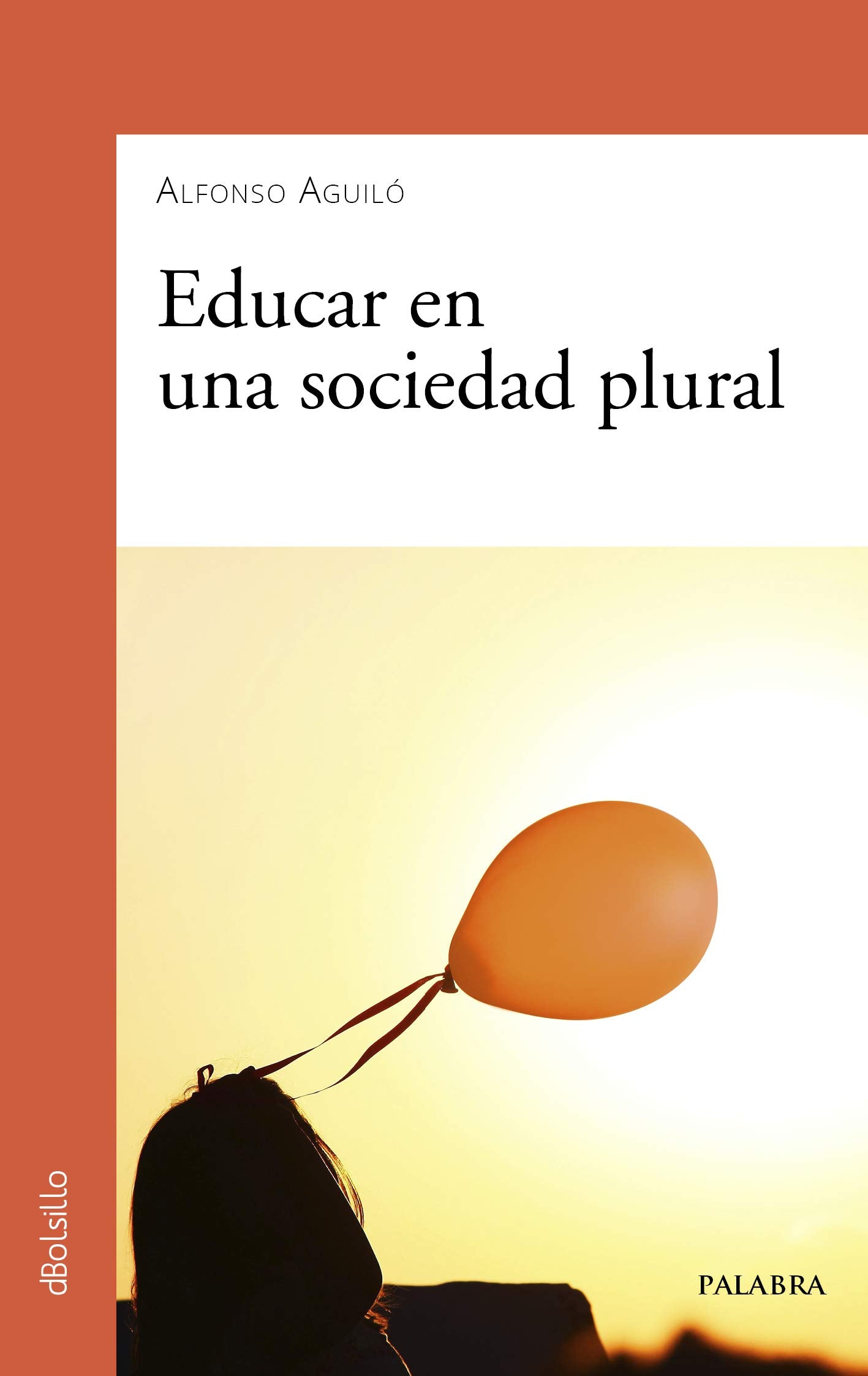 Educar En Una Sociedad Plural: 914 (dBolsillo)