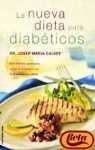 LA Nueva Dieta Para Diabeticos: Con LA Colaboracion De Candela Sarret, Educadora En Diabetes