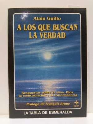 A los que buscan la verdad