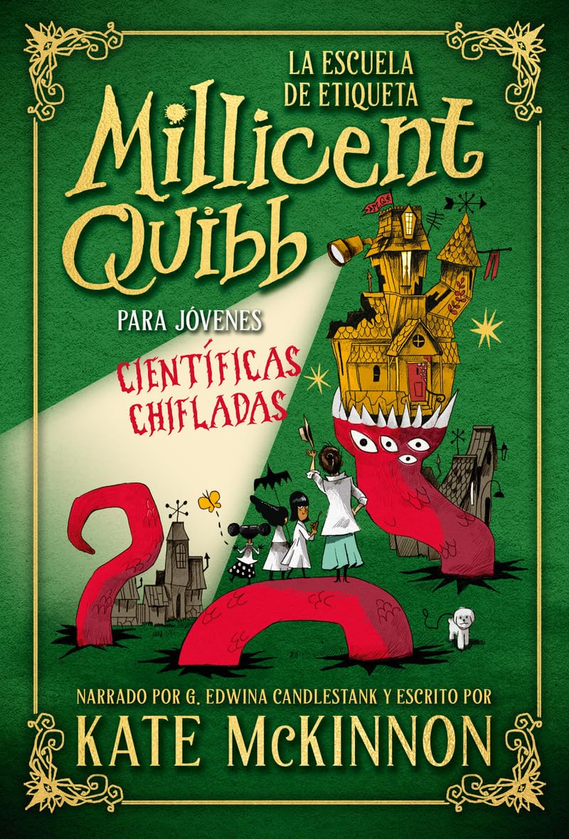 La Escuela de Etiqueta Millicent Quibb para Jóvenes Científicas Chifladas (COLECCIÓN INFANTIL)