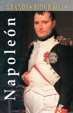 Napoleón (Grandes biografias series / Great Biographies Series)