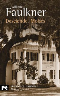Desciende, Moisés (El Libro De Bolsillo - Bibliotecas De Autor - Biblioteca Faulkner)