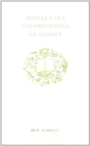 Miscelánea gastronómica de Schott (PERSONALIA)