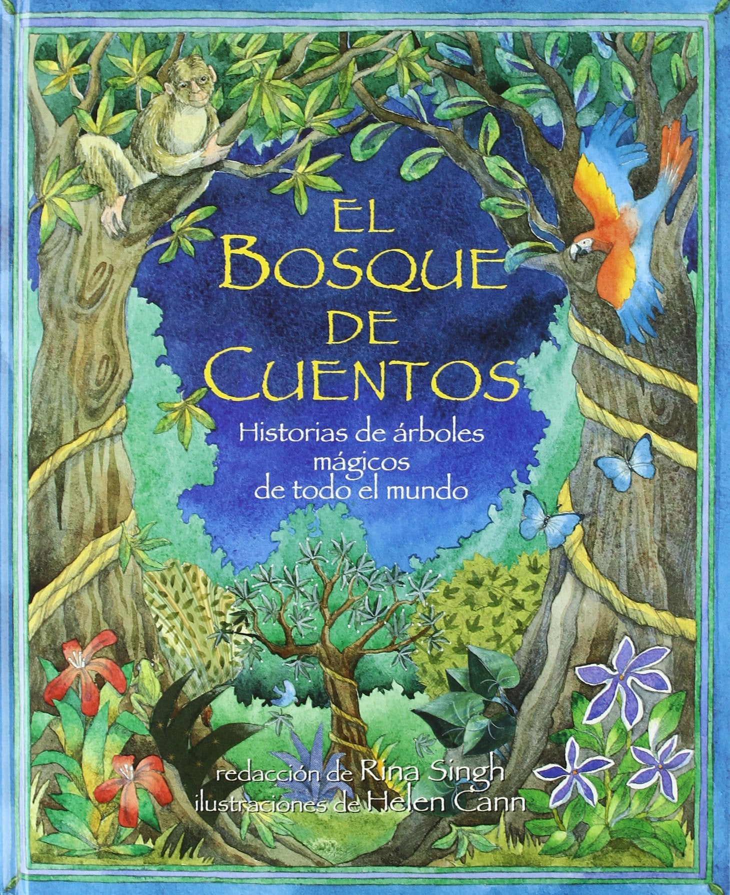 El Bosque De Cuentos: Historias De Arboles Magicos De Todo El Mundo