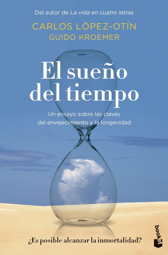 El sueño del tiempo: Un ensayo sobre las claves del envejecimiento y la longevidad (Divulgación)