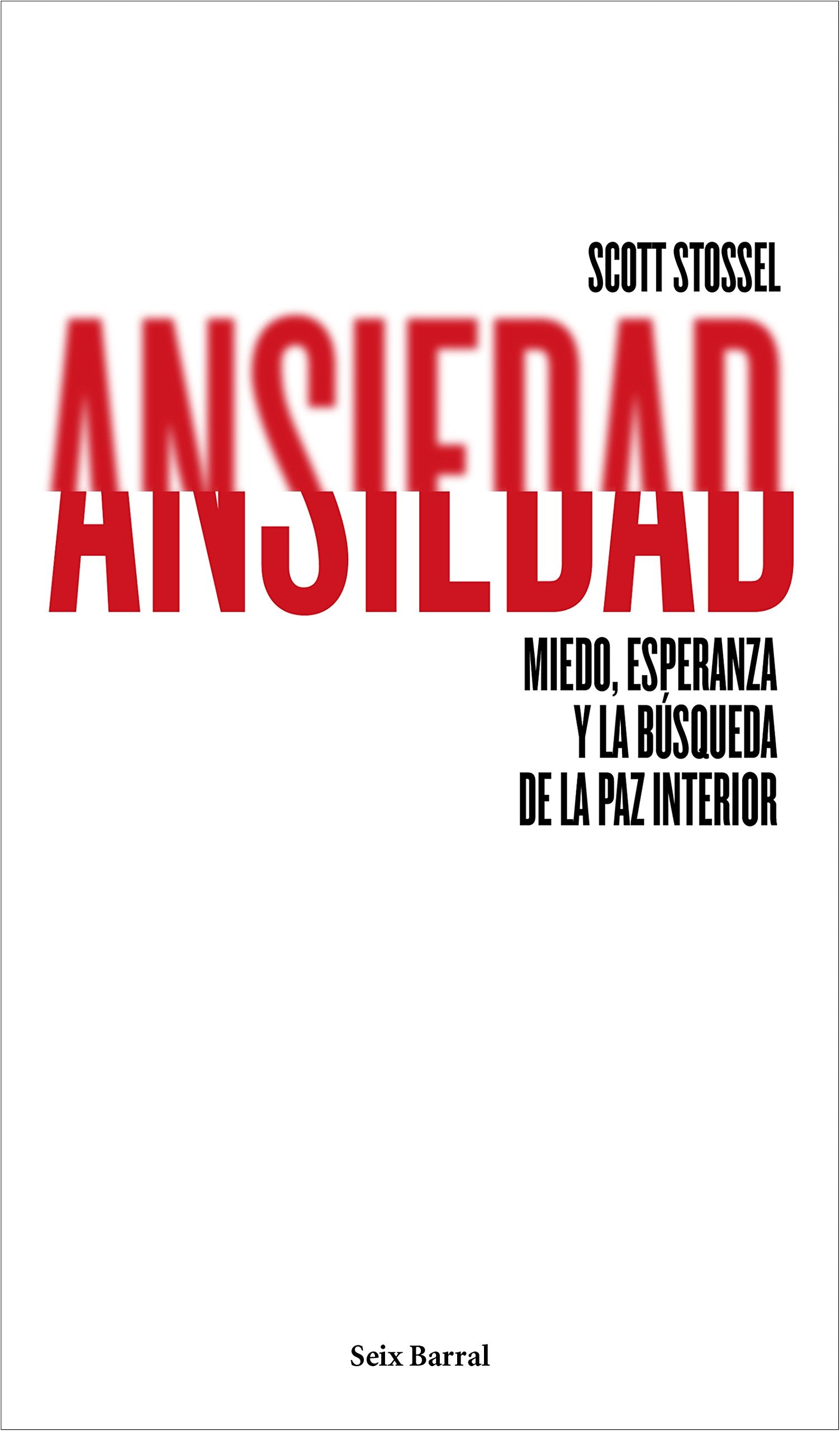 Ansiedad: Miedo, esperanza y la búsqueda de la paz interior (Los Tres Mundos)