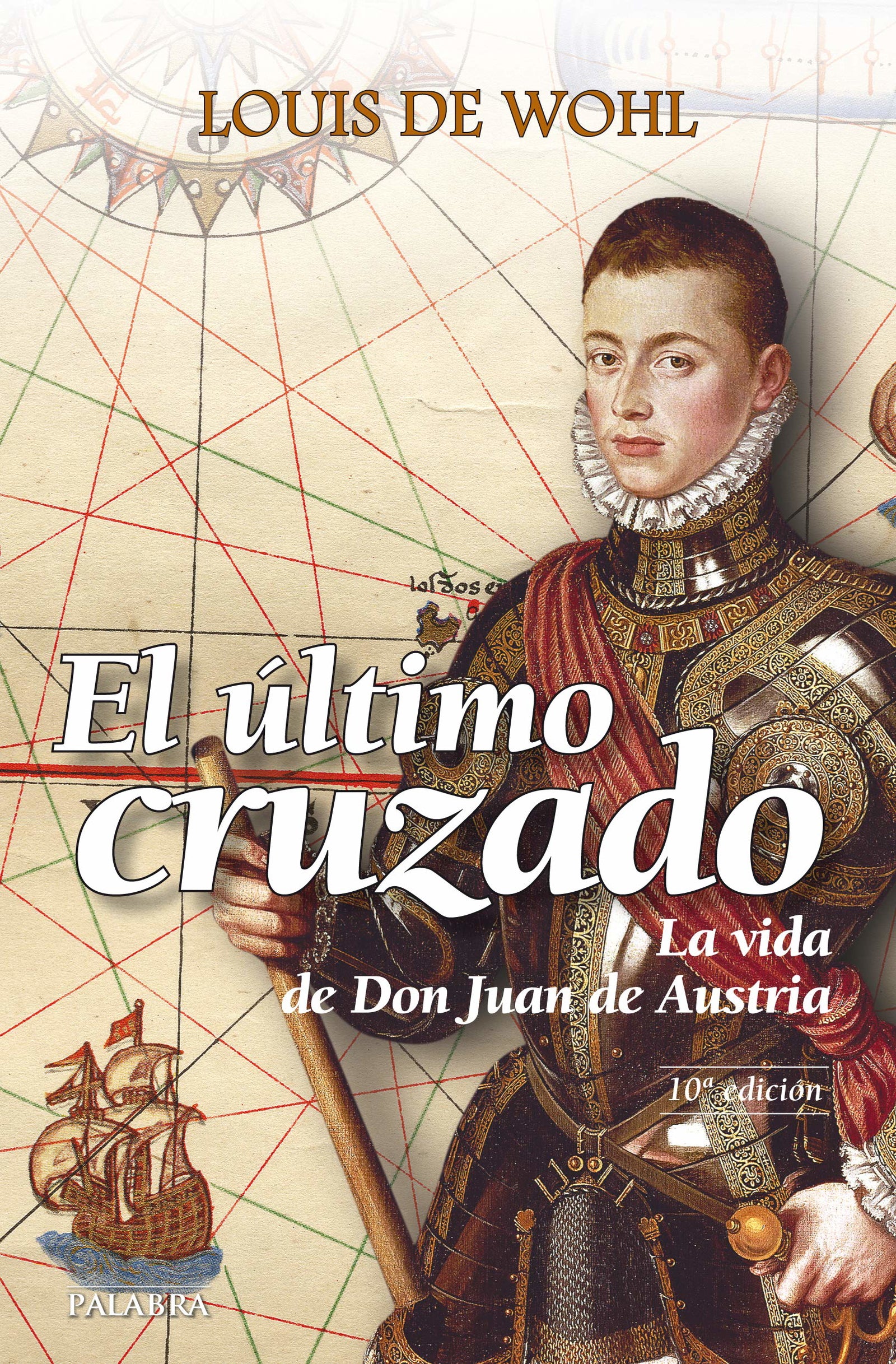 Ultimo Cruzado, El. (nueva ed.): La vida de don Juan de Austria (Astor)