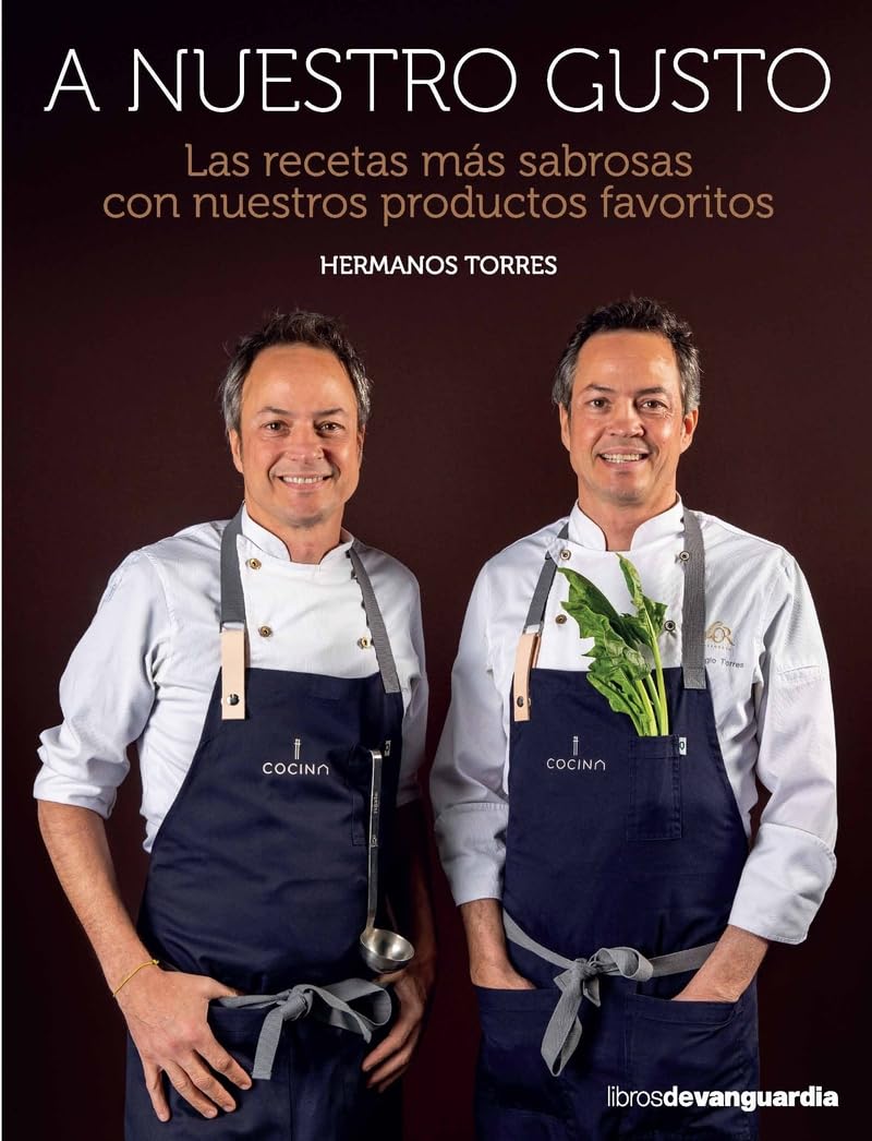 A nuestro gusto: Las recetas más sabrosas con nuestros productos favoritos (LIBROS DE VANGUARDIA)
