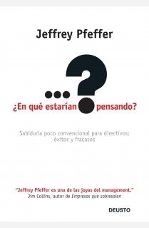 ¿En qué estarían pensando?: Sabiduría poco convencional para directivos: éxitos y fracasos (MANAGEMENT)