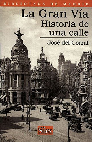 La Gran Vía: Historia de una calle: 7 (Biblioteca de Madrid)