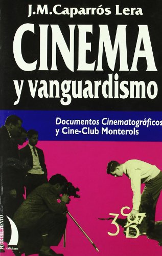 Cinema y vanguardismo: Documentos cinematográficos y Cine-Club Monterols (1951-1966) (VIENTO TERRAL)