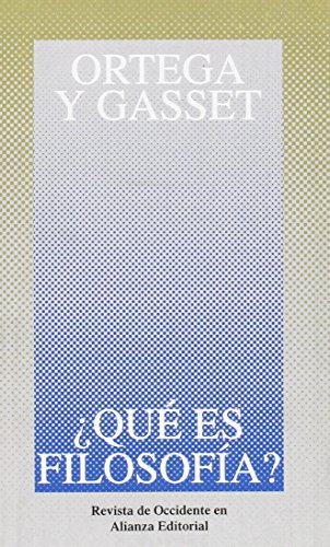 ¿Qué es filosofía? (Obras De José Ortega Y Gasset (Ogg))
