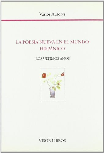 POESIA NUEVA EN EL MUNDO HISPA: Los Ultimos A~nos (SIN COLECCION)