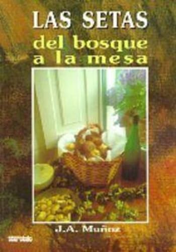 Las setas del bosque a la mesa