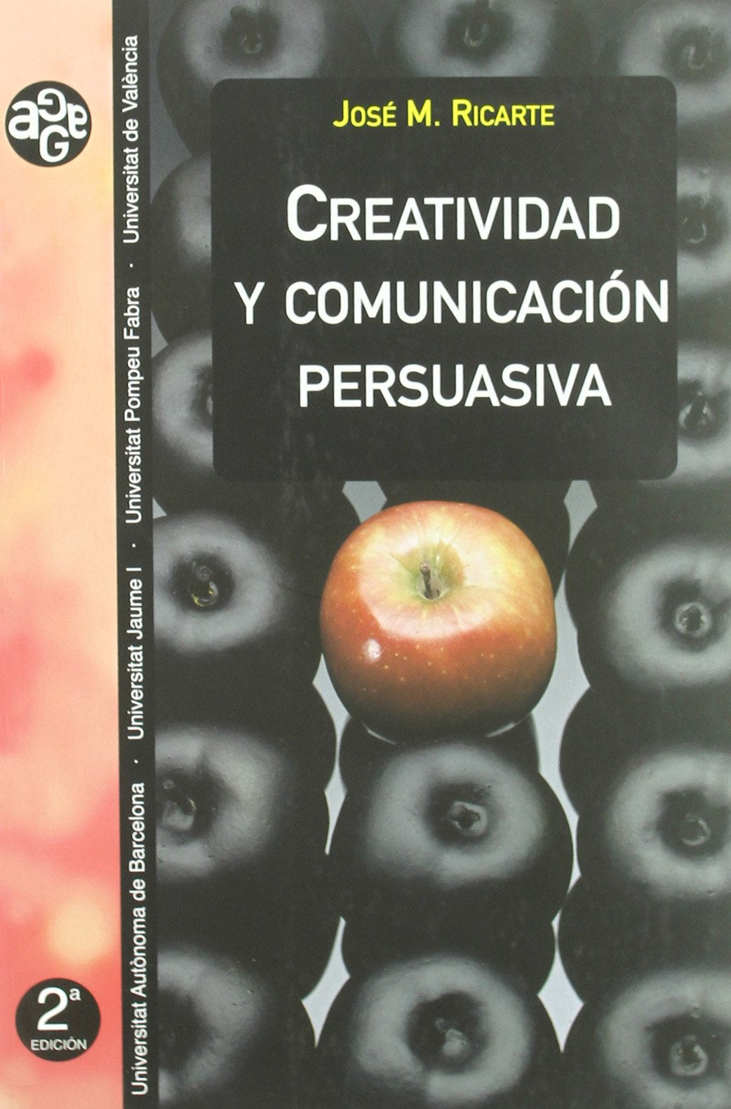 Creatividad y comunicación persuasiva: 4 (Aldea Global)