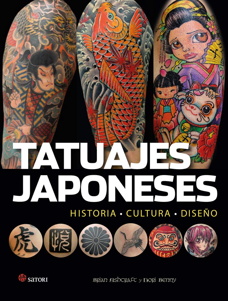Tatuajes japoneses: HISTORIA - CULTURA - DISEÑO (Satori Arte)