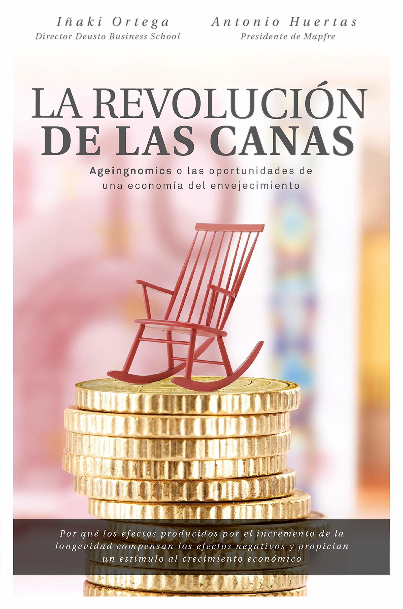 La revolución de las canas: Ageingnomics o las oportunidades de una economía del envejecimiento (Gestión 2000)