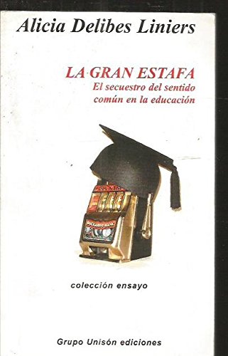 GRAN ESTAFA SECUESTRO DEL SENTIDO COMUN