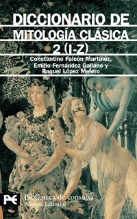 Diccionario de mitología clásica, 2 (El Libro De Bolsillo - Bibliotecas Temáticas - Biblioteca De Consulta)