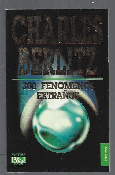 Trescientos fenomenos extraños
