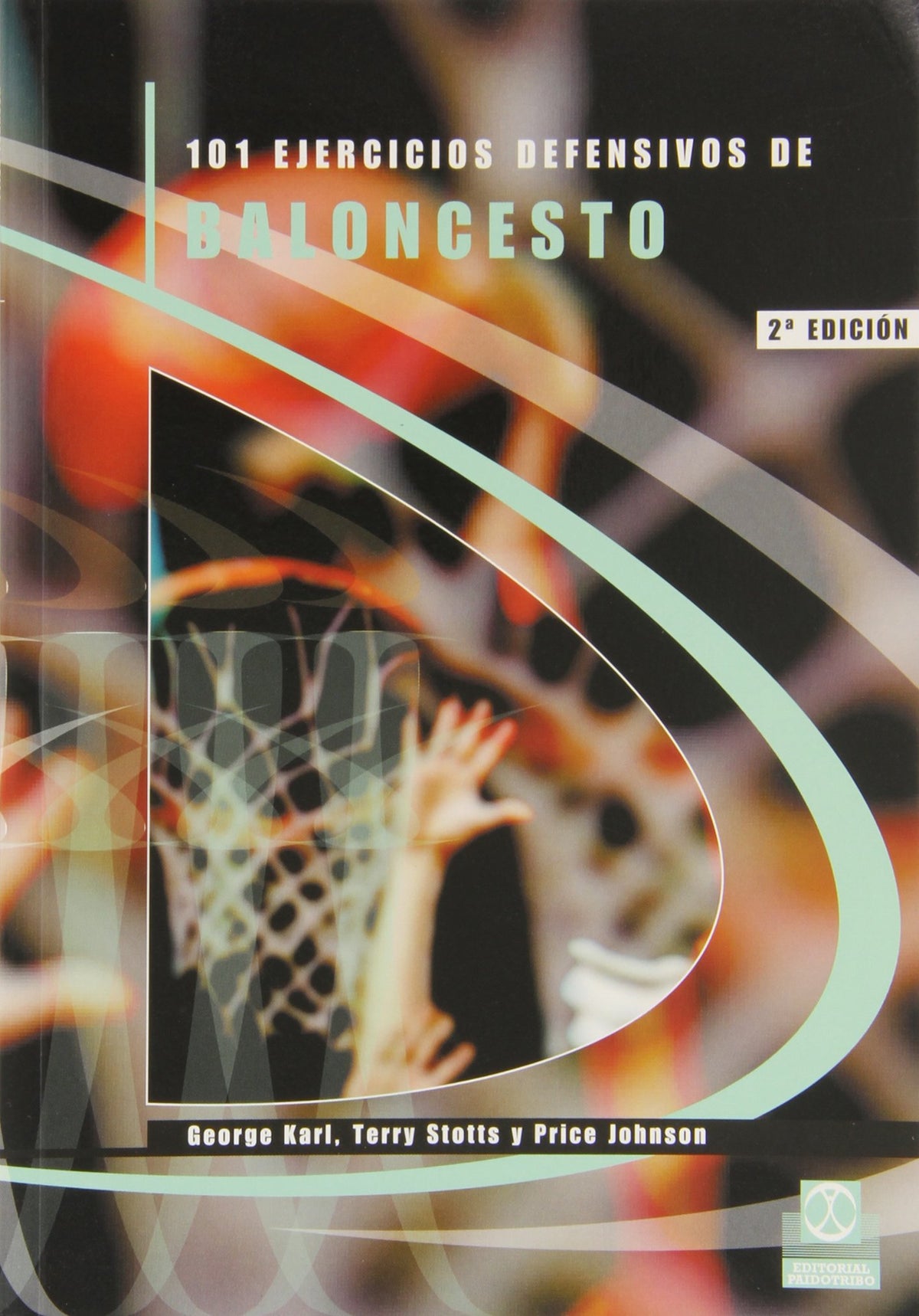 Ciento 1 ejercicos defensivos de baloncesto