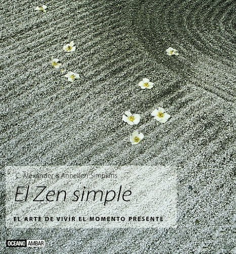 El Zen simple: Las técnicas de meditación explicadas paso a paso (Inspiraciones)