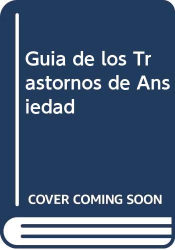 Guia De Los Trastornos De Ansiedad