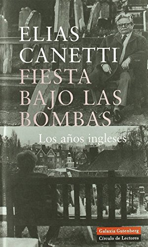 Fiesta bajo las bombas: Los años ingleses (Biografías y Memorias)