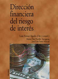 Direccion financiera del riesgo de interes / The risk of interest Financial Management (Economia Y Empresa)