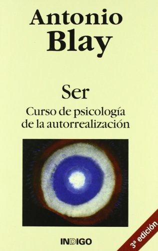 Ser : curso de psicología de la autorrealización (SIN COLECCION)
