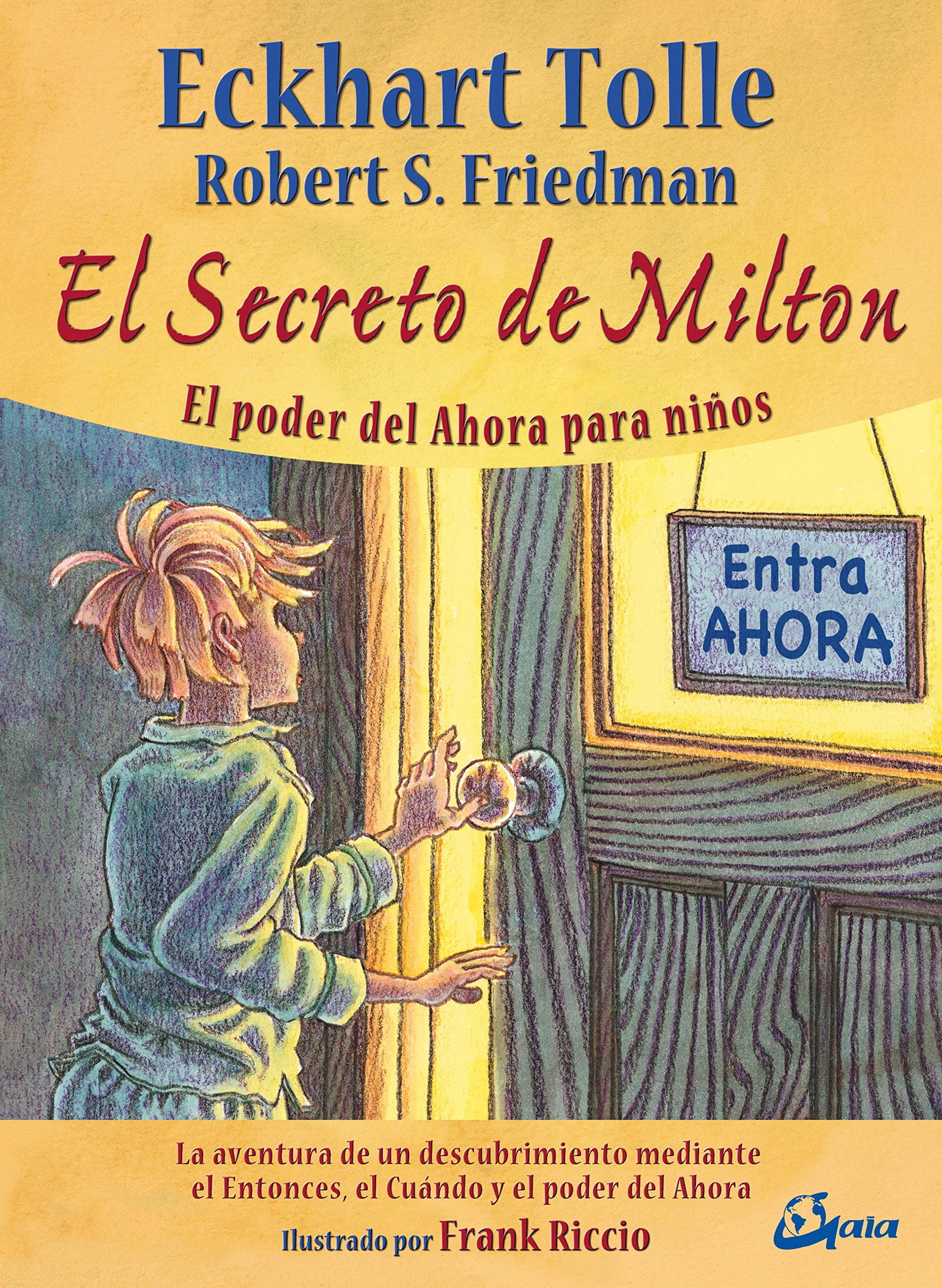 El Secreto De Milton: El poder del Ahora para niños (SIN COLECCION)