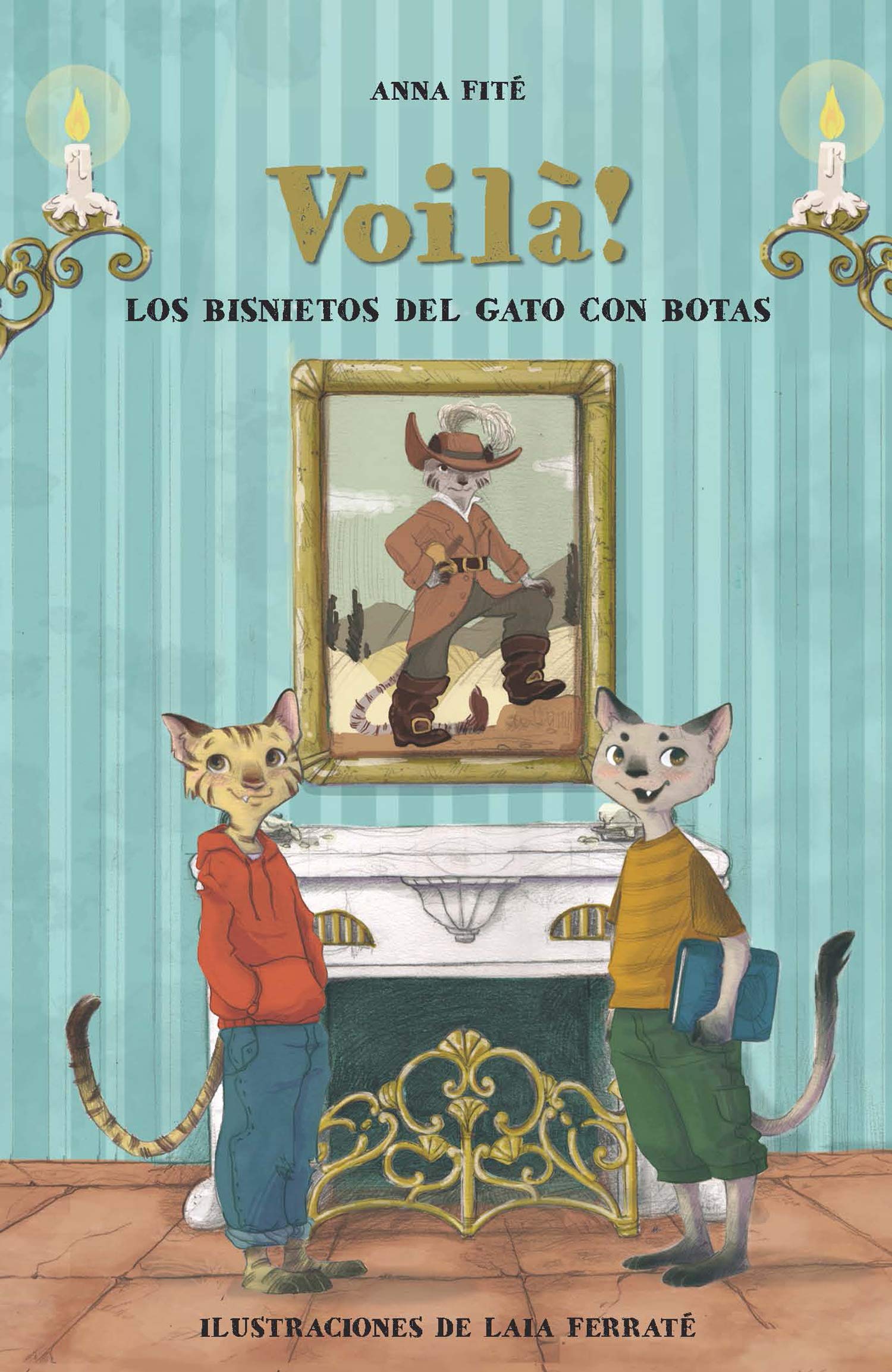 Voilà!: Los bisnietos del Gato con Botas: 106 (Narrativa singular)