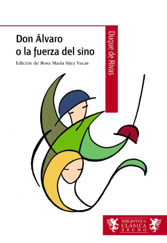 Don Álvaro o la fuerza del sino (Castellano - A PARTIR DE 12 AÑOS - BIBLIOTECA CLÁSICA BRUÑO)