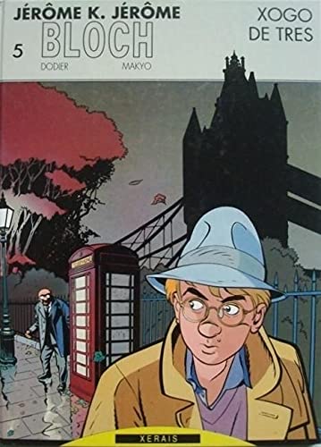 Jérôme K. Jérôme Bloch 5: Xogo de tres